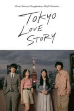 Nonton film Tokyo Love Story (2020) terbaru di Dutamovie21 Nonton film Tokyo Love Story (2020) terbaru di Dutamovie21