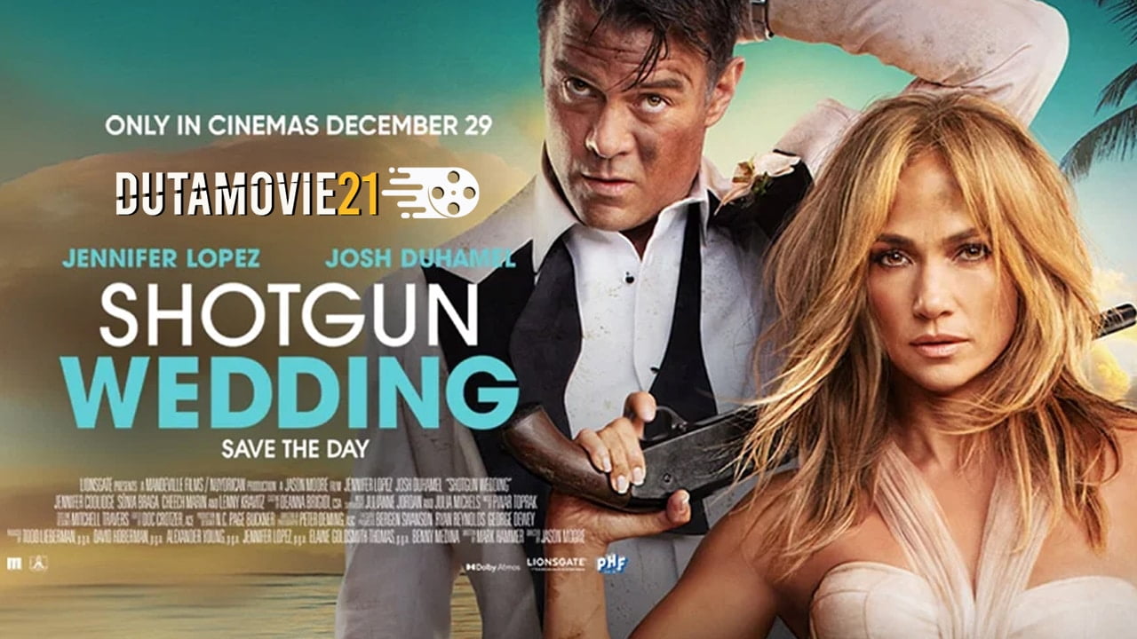Nonton film Shotgun Wedding: Ketika Pernikahan Nyaris Batal terbaru di Dutamovie21