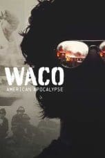 Nonton film Waco: American Apocalypse (2023) terbaru di Dutamovie21 Nonton film Waco: American Apocalypse (2023) terbaru di Dutamovie21