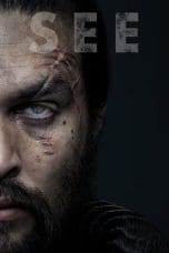Nonton film See Season 1 Sampai Season 3 terbaru di Dutamovie21 Nonton film See Season 1 Sampai Season 3 terbaru di Dutamovie21