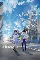 Nonton film Boku ga Aishita Subete no Kimi e (To Every You I’ve Loved Before) (2022) terbaru di Dutamovie21 Nonton film Boku ga Aishita Subete no Kimi e (To Every You I’ve Loved Before) (2022) terbaru di Dutamovie21