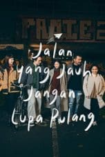 Nonton film Jalan Yang Jauh Jangan Lupa Pulang (2023) terbaru di Dutamovie21 Nonton film Jalan Yang Jauh Jangan Lupa Pulang (2023) terbaru di Dutamovie21