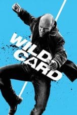 Nonton film Wild Card (2015) terbaru di Dutamovie21 Nonton film Wild Card (2015) terbaru di Dutamovie21
