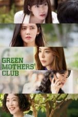 Nonton film Green Mothers’ Club (2022) terbaru di Dutamovie21 Nonton film Green Mothers’ Club (2022) terbaru di Dutamovie21