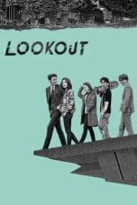 Nonton film Lookout (2017) terbaru di Dutamovie21 Nonton film Lookout (2017) terbaru di Dutamovie21