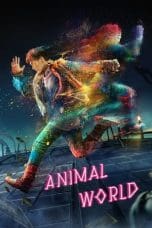 Nonton film Animal World (Dong wu shi jie) (2018) terbaru di Dutamovie21 Nonton film Animal World (Dong wu shi jie) (2018) terbaru di Dutamovie21