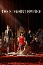 Nonton film The Elegant Empire (2023) terbaru di Dutamovie21 Nonton film The Elegant Empire (2023) terbaru di Dutamovie21