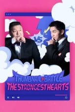 Nonton film Thumbnail Battle : The Strongest Hearts (2023) terbaru di Dutamovie21 Nonton film Thumbnail Battle : The Strongest Hearts (2023) terbaru di Dutamovie21