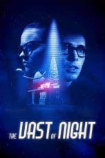 Nonton film The Vast of Night (2019) terbaru di Dutamovie21 Nonton film The Vast of Night (2019) terbaru di Dutamovie21
