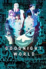 Nonton film GOOD NIGHT WORLD (2023) terbaru di Dutamovie21 Nonton film GOOD NIGHT WORLD (2023) terbaru di Dutamovie21