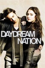 Nonton film Daydream Nation (2011) terbaru di Dutamovie21 Nonton film Daydream Nation (2011) terbaru di Dutamovie21