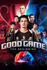 Nonton film Good Game: The Beginning (2018) terbaru di Dutamovie21 Nonton film Good Game: The Beginning (2018) terbaru di Dutamovie21