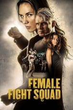 Nonton film Female Fight Squad (2017) terbaru di Dutamovie21 Nonton film Female Fight Squad (2017) terbaru di Dutamovie21