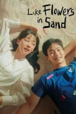 Nonton film Like Flowers in Sand (2023) terbaru di Dutamovie21 Nonton film Like Flowers in Sand (2023) terbaru di Dutamovie21