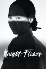 Nonton film Knight Flower (2024) terbaru di Dutamovie21 Nonton film Knight Flower (2024) terbaru di Dutamovie21