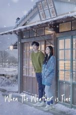 Nonton film When the Weather Is Fine (2020) terbaru di Dutamovie21 Nonton film When the Weather Is Fine (2020) terbaru di Dutamovie21