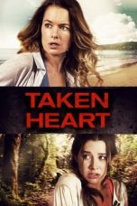 Nonton film Taken Heart (2017) terbaru di Dutamovie21 Nonton film Taken Heart (2017) terbaru di Dutamovie21