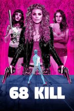 Nonton film 68 Kill (2017) terbaru di Dutamovie21 Nonton film 68 Kill (2017) terbaru di Dutamovie21