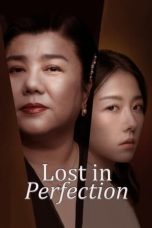 Nonton film Lost in Perfection (2023) terbaru di Dutamovie21 Nonton film Lost in Perfection (2023) terbaru di Dutamovie21