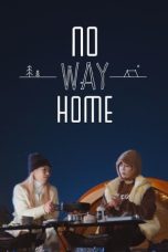 Nonton film No Way Home (2024) terbaru di Dutamovie21 Nonton film No Way Home (2024) terbaru di Dutamovie21