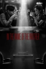 Nonton film In the Name of the Brother (2024) terbaru di Dutamovie21 Nonton film In the Name of the Brother (2024) terbaru di Dutamovie21