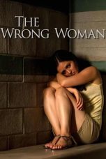 Nonton film The Wrong Woman (2013) terbaru di Dutamovie21 Nonton film The Wrong Woman (2013) terbaru di Dutamovie21
