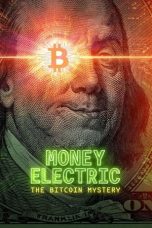 Nonton film Money Electric: The Bitcoin Mystery terbaru di Dutamovie21 Nonton film Money Electric: The Bitcoin Mystery terbaru di Dutamovie21