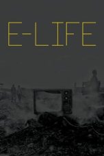 Nonton film e-Life (2017) terbaru di Dutamovie21 Nonton film e-Life (2017) terbaru di Dutamovie21