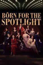 Nonton film Born for the Spotlight (2024) terbaru di Dutamovie21 Nonton film Born for the Spotlight (2024) terbaru di Dutamovie21