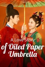 Nonton film A Love Story of Oiled Paper Umbrella (2024) terbaru di Dutamovie21 Nonton film A Love Story of Oiled Paper Umbrella (2024) terbaru di Dutamovie21