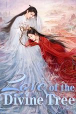 Nonton film Love of the Divine Tree (2025) terbaru di Dutamovie21 Nonton film Love of the Divine Tree (2025) terbaru di Dutamovie21