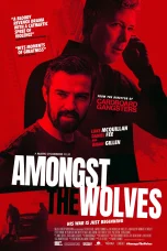 Nonton film Amongst the Wolves (2024) terbaru di Dutamovie21